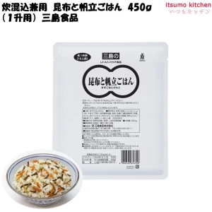 46233 炊混込兼用 昆布と帆立ごはん 450g (1升用) 三島食品